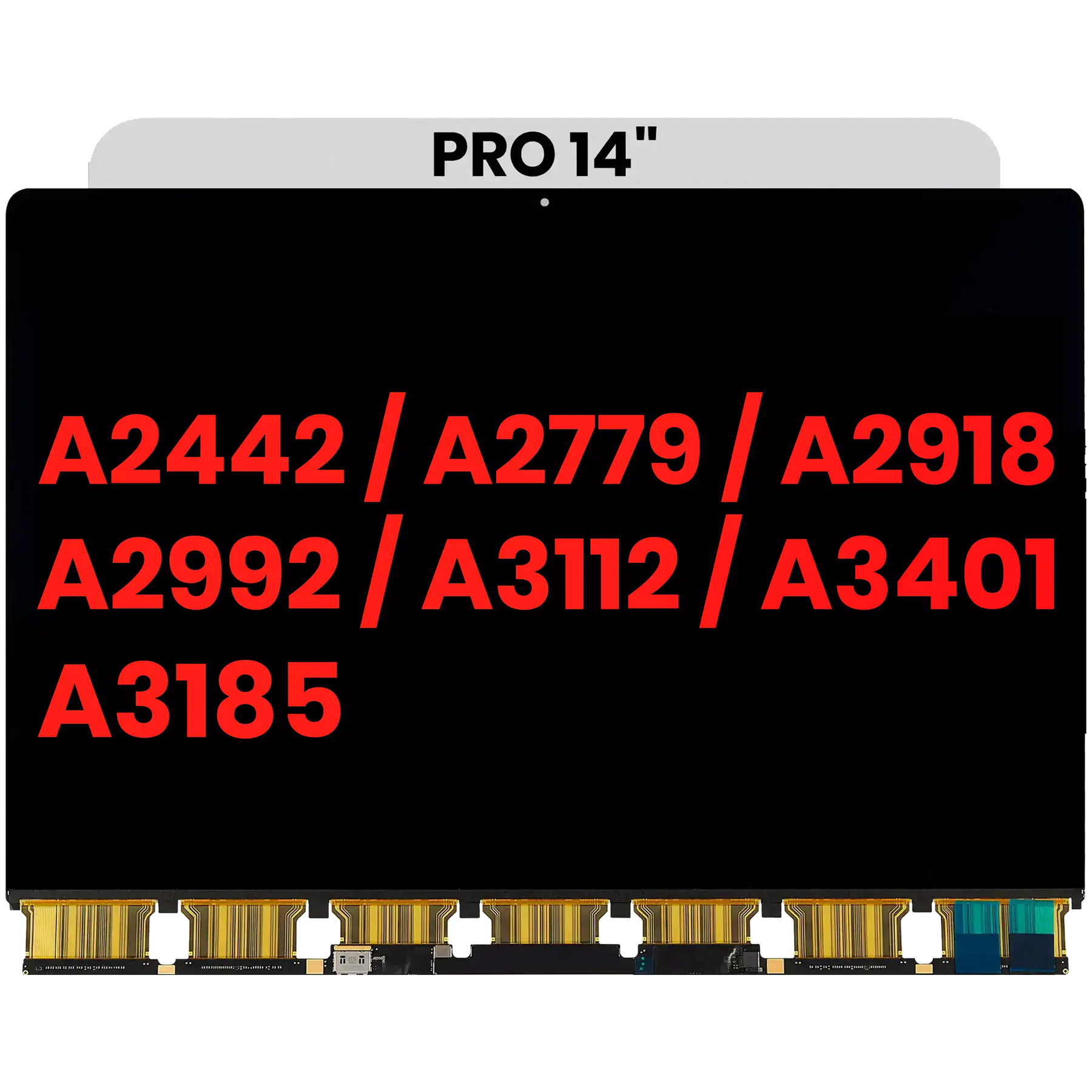 LCD Panel Only Compatible For MacBook Pro 14" (A2442 / A2779 / A2918 / A2992 / A3112 / A3401 / A3185) (Compatible With All Years) (Aftermarket Plus)